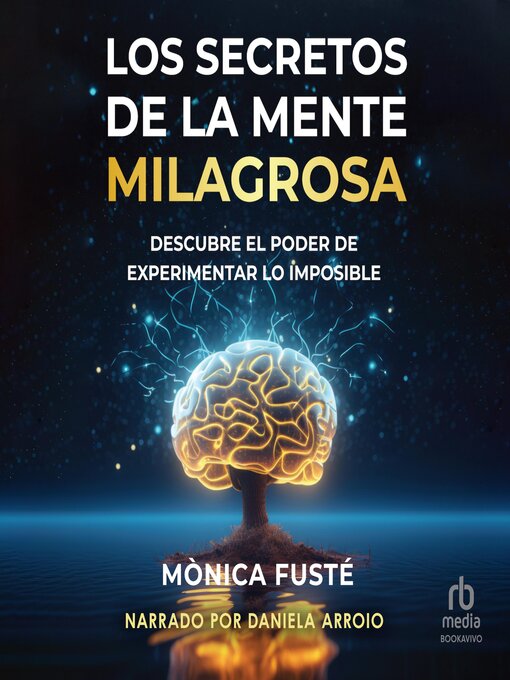 Title details for Los secretos de la mente milagrosa by Mònica Fusté - Available